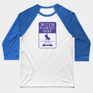 Witch Parking Only Baseball T-Shirt